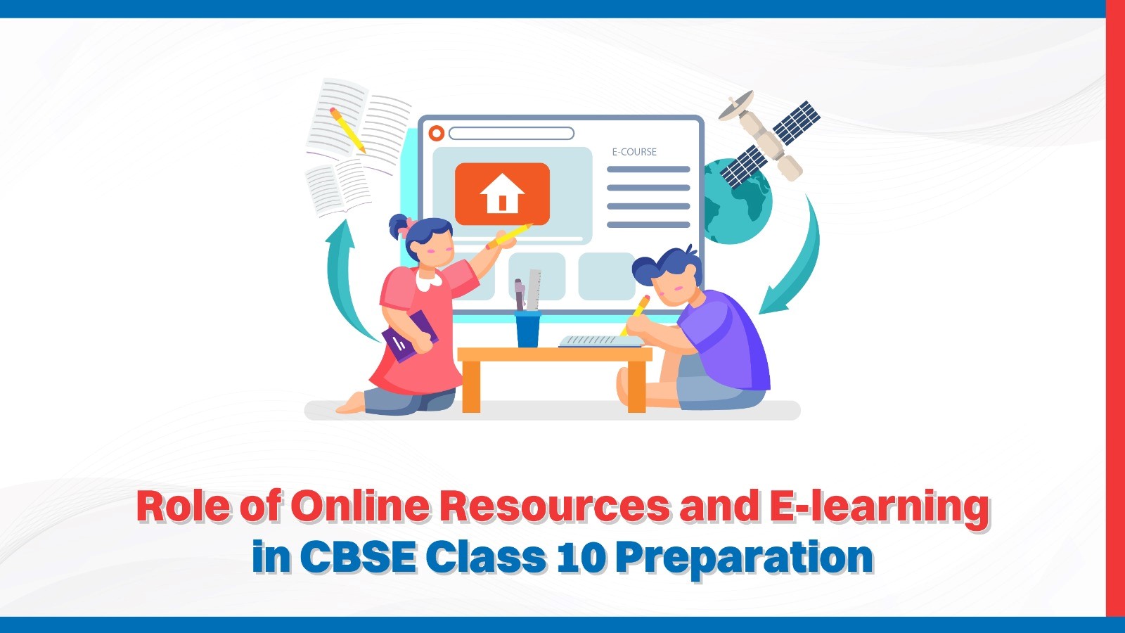 Role of Online Resources and E-learning in CBSE Class 10 Preparation.jpg